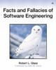 Glass: Facts and Fallacies of Software Engineering
