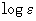 log epsilon