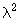 lambda^2